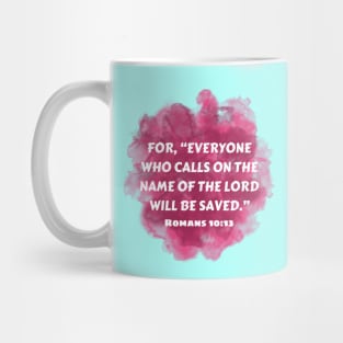 Bible Verse Romans 10:13 Mug